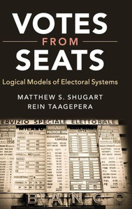 Votes from Seats: Logical Models of Electoral Systems Votes from Seats: Logical Models of Electoral Systems
