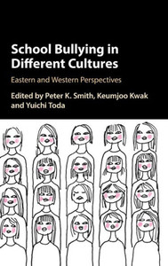 School Bullying in Different Cultures: Eastern and Western Perspectives