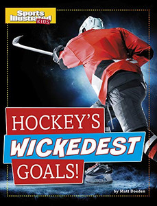 Hockey's Wickedest Goals! (Sports Illustrated Kids Prime Time Plays) - Hardcover