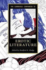 The Cambridge Companion to Erotic Literature (Cambridge Companions to Literature)