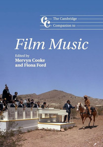 The Cambridge Companion to Film Music (Cambridge Companions to Music)