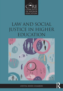 Law and Social Justice in Higher Education (Core Concepts in Higher Education)