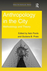 Anthropology in the City (Urban Anthropology)