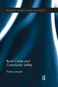 Rural Crime and Community Safety (Routledge Studies in Crime and Society)