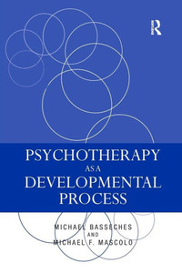 Psychotherapy as a Developmental Process Psychotherapy as a Developmental Process