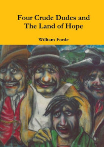 Four Crude Dudes and The Land of Hope Four Crude Dudes and The Land of Hope