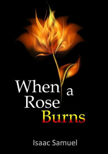 When A Rose Burns When A Rose Burns