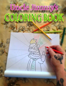Uncle Jimmy's Coloring Book Uncle Jimmy's Coloring Book