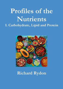 Profiles of the Nutrients ù 1. Carbohydrate, Lipid and Protein Profiles of the Nutrients ù 1. Carbohydrate, Lipid and Protein