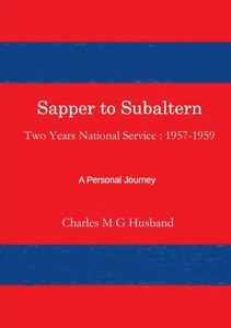 Sapper to Subaltern : Two Years National Service Sapper to Subaltern : Two Years National Service
