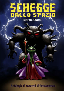 Schegge dallo spazio - antologia (Italian Edition) Schegge dallo spazio - antologia (Italian Edition)