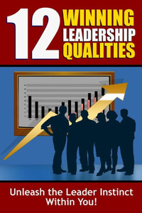 12 Winning Leadership Qualities 12 Winning Leadership Qualities