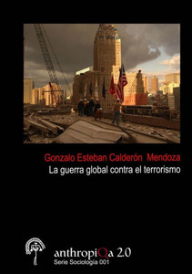 La guerra global contra el terrorismo (Spanish Edition) La guerra global contra el terrorismo (Spanish Edition)