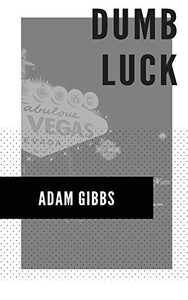Dumb Luck Dumb Luck