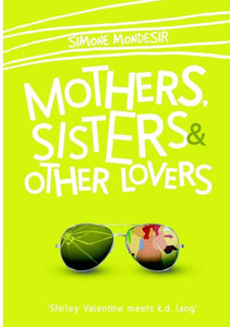 Mothers, Sisters & Other Lovers Mothers, Sisters & Other Lovers