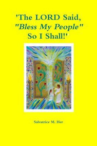 'The LORD Said, "Bless My People!" So I Shall!' 'The LORD Said, "Bless My People!" So I Shall!'