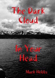 The Dark Cloud In Your Head (2nd edition) The Dark Cloud In Your Head (2nd edition)