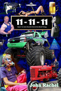 11 11 11 (Book 1 of John Rachel's EndoftheWorld Trilogy) 11 11 11 (Book 1 of John Rachel's EndoftheWorld Trilogy)