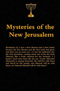 Mysteries of the New Jerusalem Mysteries of the New Jerusalem