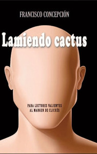 Lamiendo cactus (Spanish Edition) Lamiendo cactus (Spanish Edition)