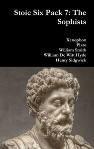 Stoic Six Pack 7: The Sophists Stoic Six Pack 7: The Sophists
