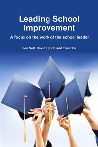 Leading School Improvement: A focus on the work of the school leader. Leading School Improvement: A focus on the work of the school leader.
