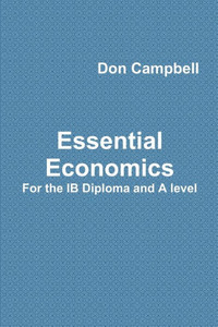 Essential Economics For the IB Diploma and A level Essential Economics For the IB Diploma and A level