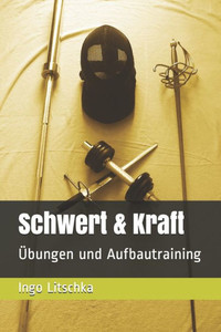 Schwert & Kraft: ?bungen und Aufbautraining (Schwert und Kraft Serie) (German Edition)