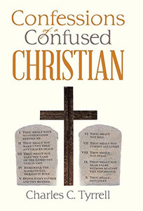 Confessions of a Confused Christian - Hardcover