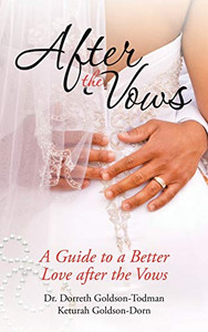 After the Vows: A Guide to a Better Love After the Vows - Hardcover