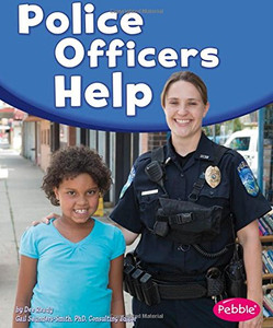 Police Officers Help (Our Community Helpers) Police Officers Help (Our Community Helpers)