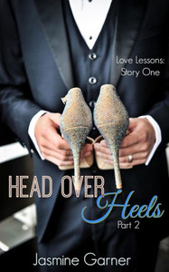 Head Over Heels: Part 2 (Love Lessons) Head Over Heels: Part 2 (Love Lessons)