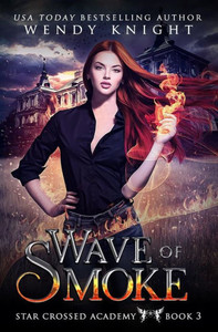 Wave of Smoke (Star Crossed Academy) Wave of Smoke (Star Crossed Academy)