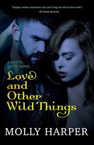 Love and Other Wild Things (Mystic Bayou)
