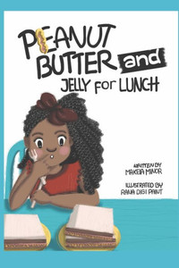 Peanut Butter and Jelly for Lunch! Peanut Butter and Jelly for Lunch!