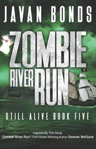 Zombie River Run: Still Alive Book Five Zombie River Run: Still Alive Book Five