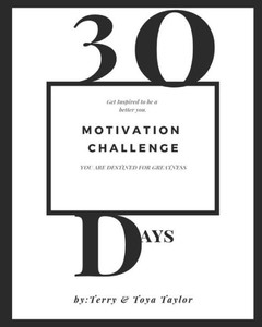 30 Days Motivation Challenge: Get Inspired to be a better You 30 Days Motivation Challenge: Get Inspired to be a better You