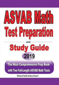 ASVAB Math Test Preparation and study guide: The Most Comprehensive Prep Book with Two Full-Length ASVAB Math Tests