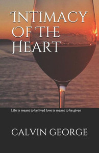 Intimacy Of The Heart Intimacy Of The Heart