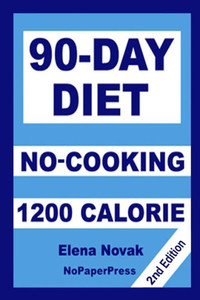 90-Day No-Cooking Diet - 1200 Calorie 90-Day No-Cooking Diet - 1200 Calorie