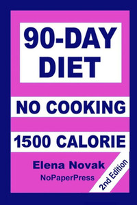 90-Day No-Cooking Diet - 1500 Calorie 90-Day No-Cooking Diet - 1500 Calorie