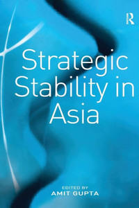 Strategic Stability in Asia Strategic Stability in Asia