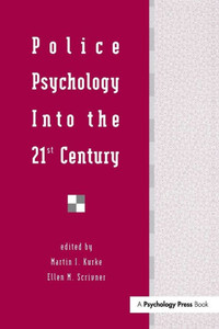 Police Psychology Into the 21st Century (Applied Psychology Series) Police Psychology Into the 21st Century (Applied Psychology Series)