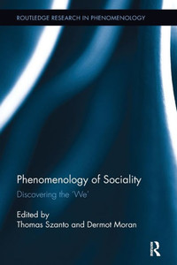 Phenomenology of Sociality: Discovering the æWe' (Routledge Research in Phenomenology)