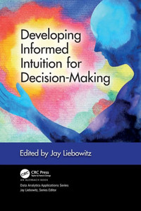 Developing Informed Intuition for Decision-Making (Data Analytics Applications)