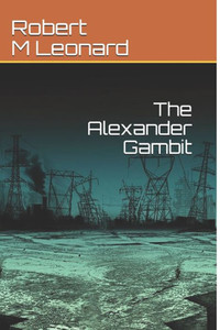 The Alexander Gambit (Alexander Gambit Trilogy) The Alexander Gambit (Alexander Gambit Trilogy)