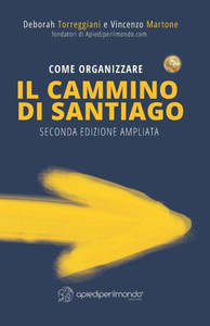 Come organizzare il Cammino di Santiago (Italian Edition) Come organizzare il Cammino di Santiago (Italian Edition)