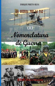 NOMENCLATURA DE GUERRA: La Guerra por la Paz (Spanish Edition)