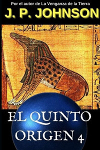 EL QUINTO ORIGEN 4: EL SUE?O DE AMMUT (Spanish Edition)