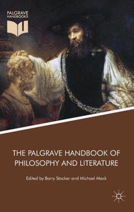 The Palgrave Handbook of Philosophy and Literature The Palgrave Handbook of Philosophy and Literature